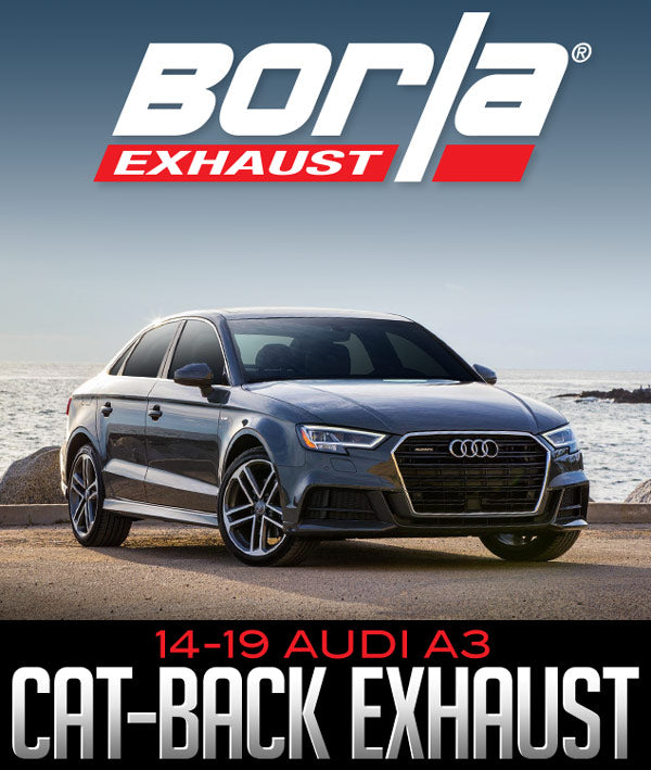 BORLA CAT-BACK EXHAUST SYSTEM: 2014–2019 AUDI A3