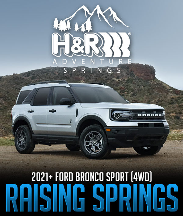 H&R SPECIAL SPRINGS ADVENTURE RAISING SPRINGS: 2021+ FORD BRONCO SPORT (4WD)