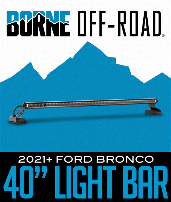 Borne Off-Road 40” Light Bar: 2021+ Ford Bronco