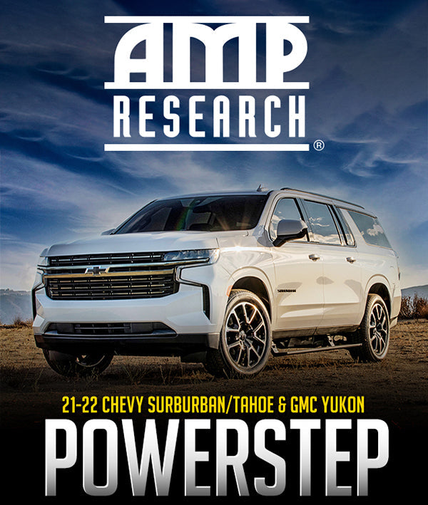 AMP RESEARCH POWERSTEP RUNNING BOARD: 2021–2022 CHEVROLET/GMC SUBURBAN/TAHOE/YUKON